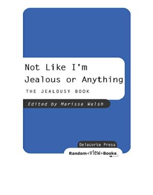 [Not Like I'm Jealous or Anything 01] • Not Like I'm Jealous or Anything